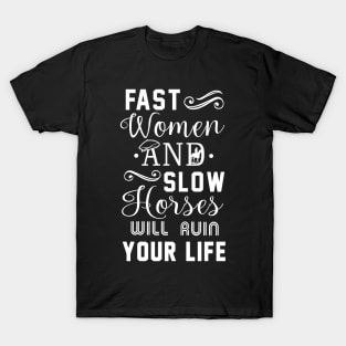 Peaky Blinders Fast Women and Slow Horses T-Shirt